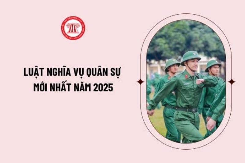 Tiêu chuẩn nghĩa vụ quân sự 2025