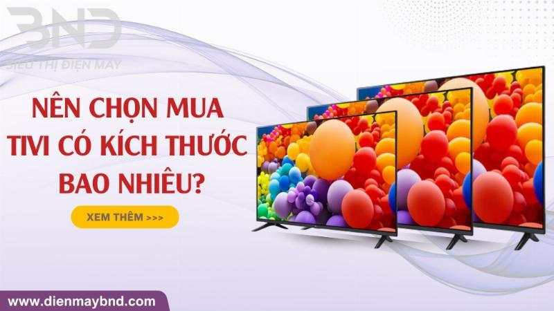 Khoảng cách xem TV 55 inch lý tưởng