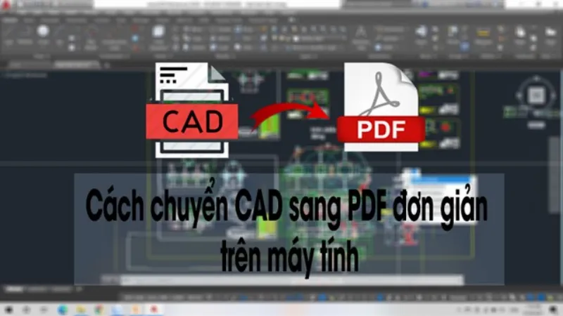 Các tùy chọn xuất file PDF trong CAD