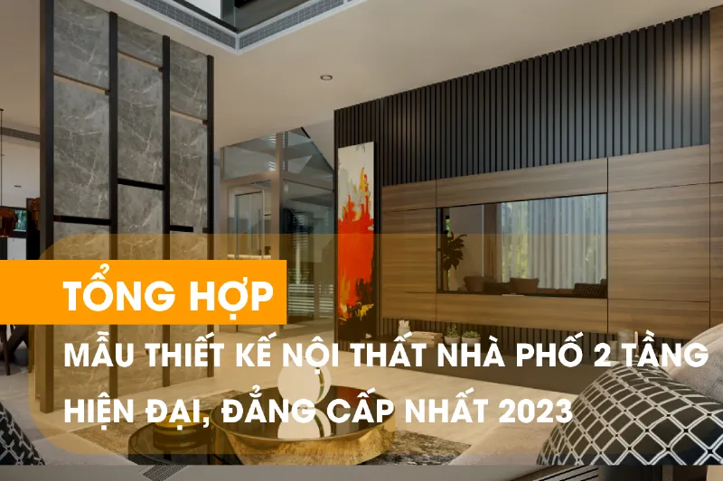 Nội thất nhà 2 tầng hiện đại