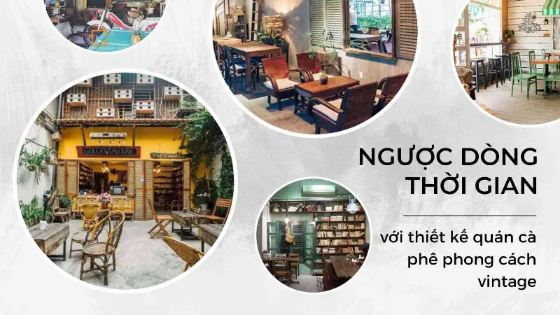 Thiết kế quán cafe vườn phong cách vintage