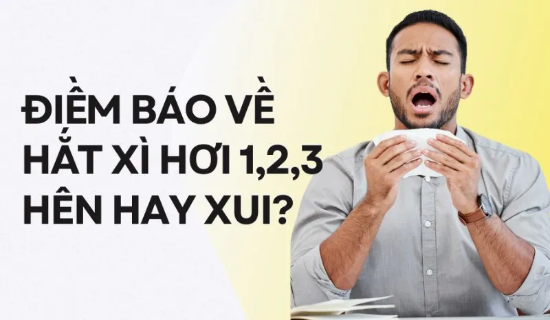 Hắt xì 4 cái điềm báo tài lộc