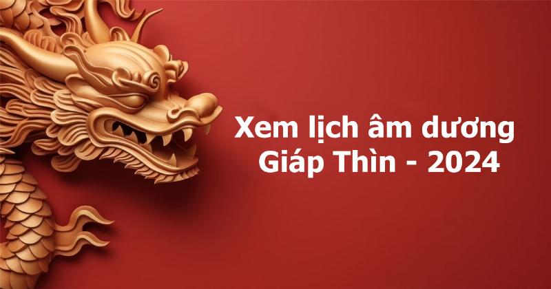 Chuyển đổi lịch âm dương 2024