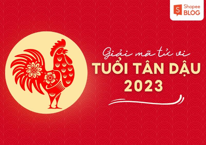 Tử vi Tân Dậu năm 2023 nam mạng tài lộc