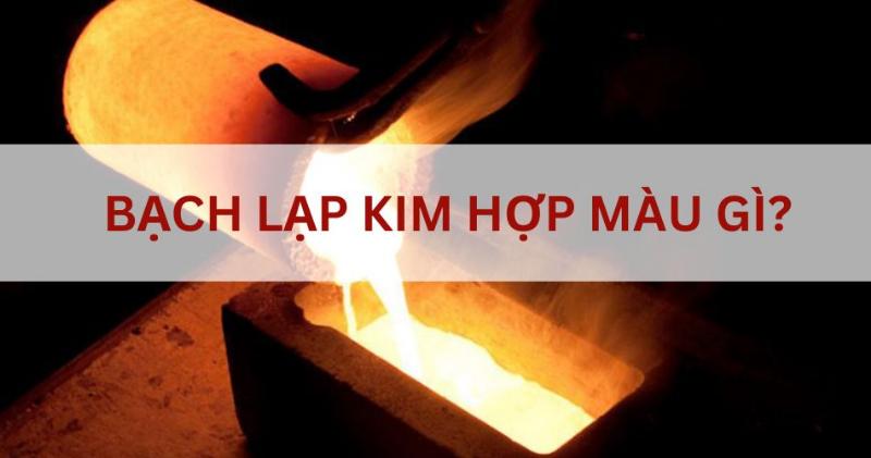 Tính chất đặc biệt của bạch lạp kim