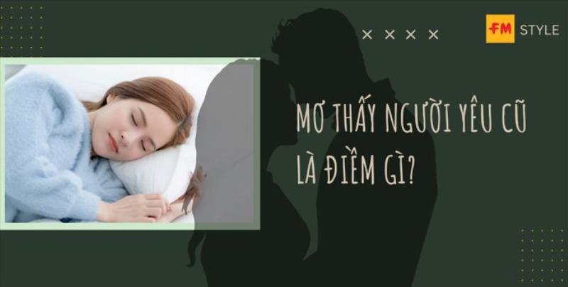 Nằm Mơ Thấy Người Yêu Cũ Tìm Mình: Giải Mã và Ý Nghĩa 2 Giải mã giấc mơ người yêu cũ tìm mình