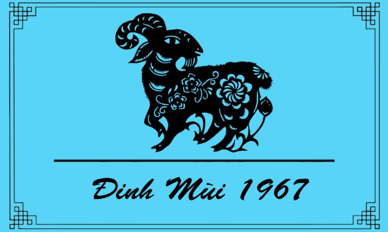 Tuổi Mùi 1967 Bao Nhiêu Tuổi? 3 Ngành nghề phù hợp tuổi Mùi 1967