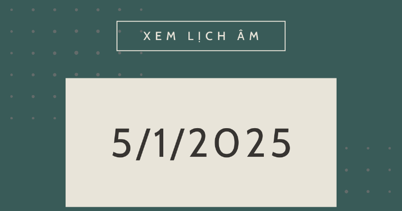 Lịch Âm Dương ngày 5/1/2025
