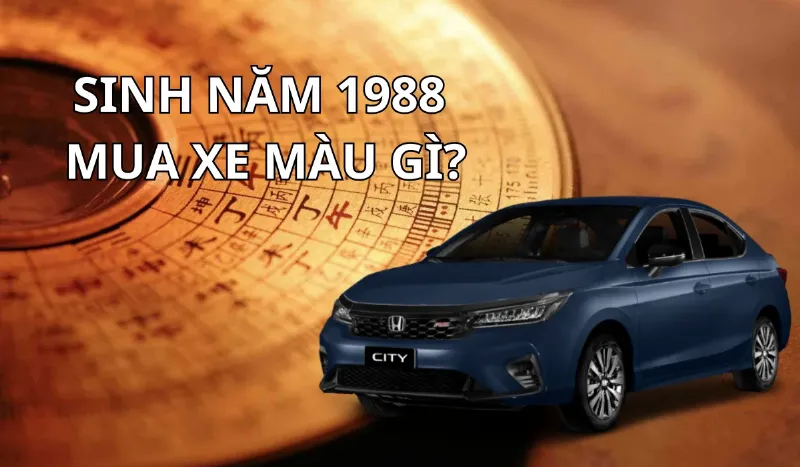 Tuổi Mậu Thìn 1988 mua xe năm 2025 hợp phong thủy