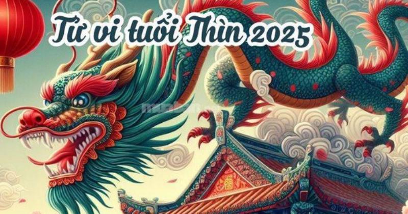 Tuổi Thìn Năm 2025 Tốt Hay Xấu? 3 Sự Nghiệp Của Tuổi Thìn Năm 2025