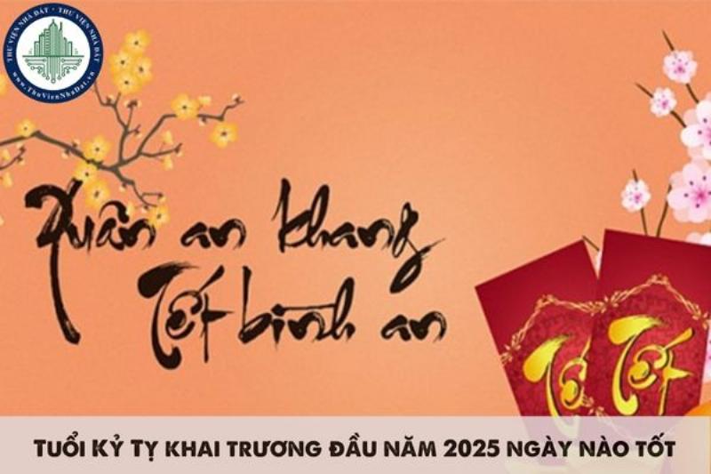 Xem Ngày Tốt Khai Trương Tuổi Kỷ Tỵ 2025